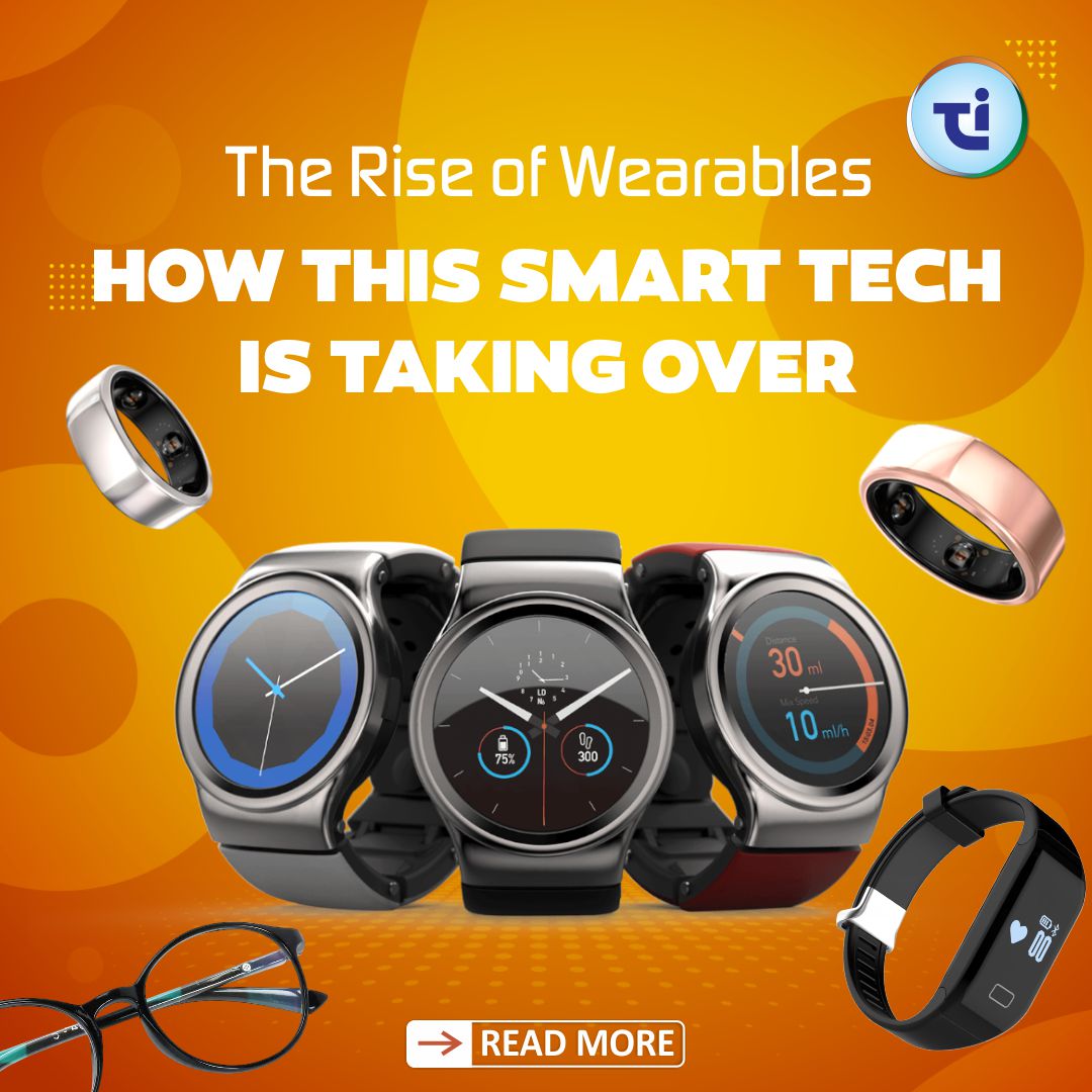 The Rise of Smart Wearables: How This Smart Tech Is Taking Over